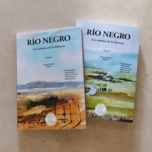 Río Negro, los caminos de la historia. Tomos I y II