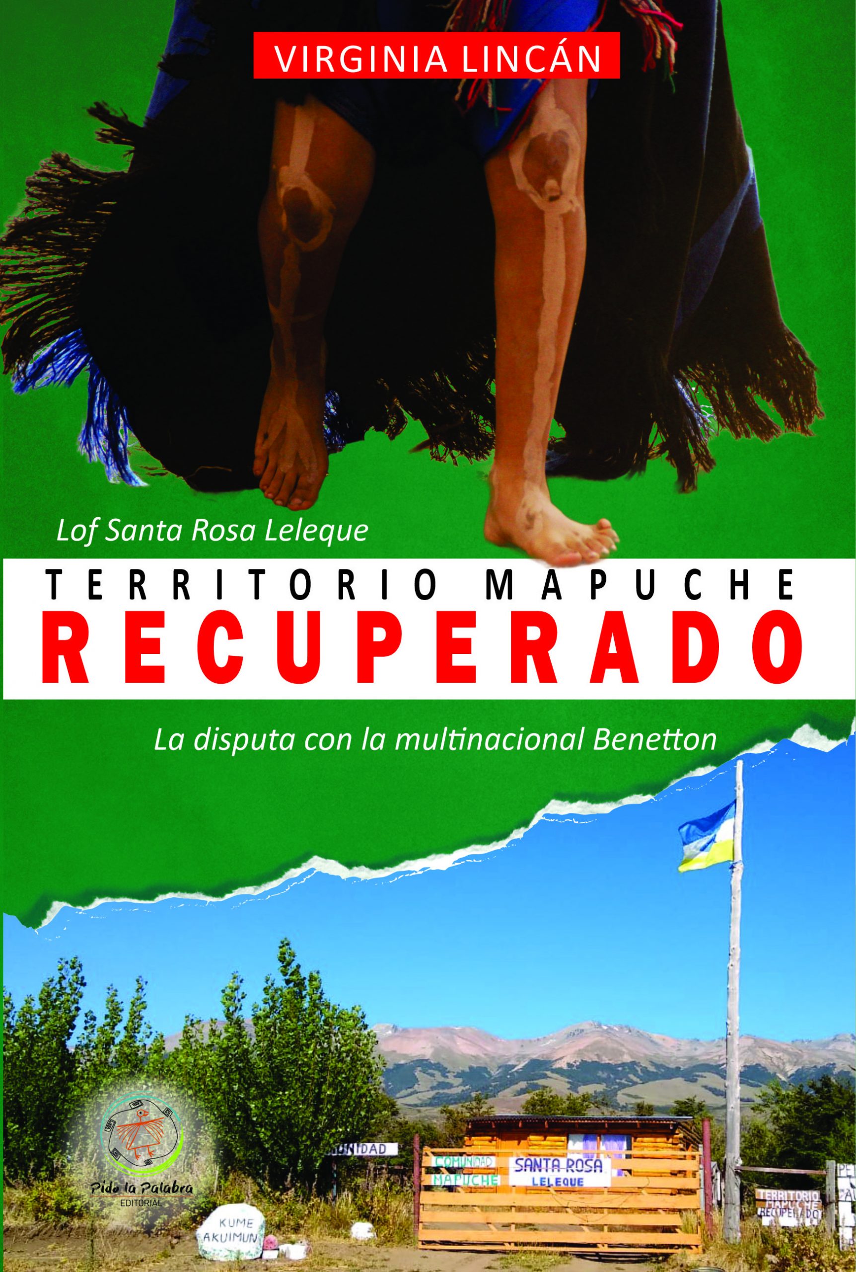 Territorio mapuche recuperado. La disputa con la multinacional Benetton