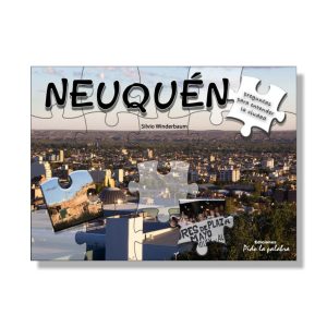 Neuquen - Preguntas para entender la Ciudad